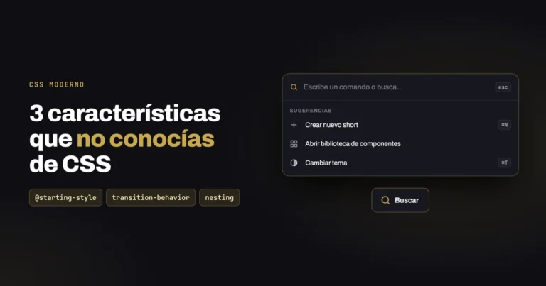 3 características que no conocías de CSS: @starting-style, transition-behavior y nesting 1 Portada del tutorial: 3 características que no conocías de CSS (@starting-style, transition-behavior y nesting) con un buscador con popover abierto